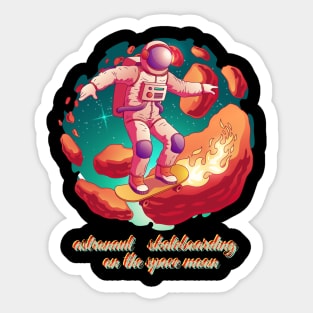 astronaut   skateboarding  on the space moon Sticker